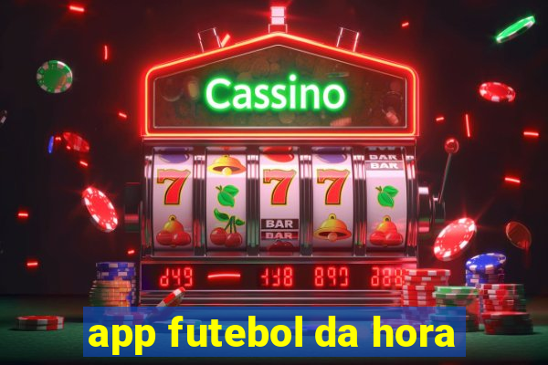 app futebol da hora